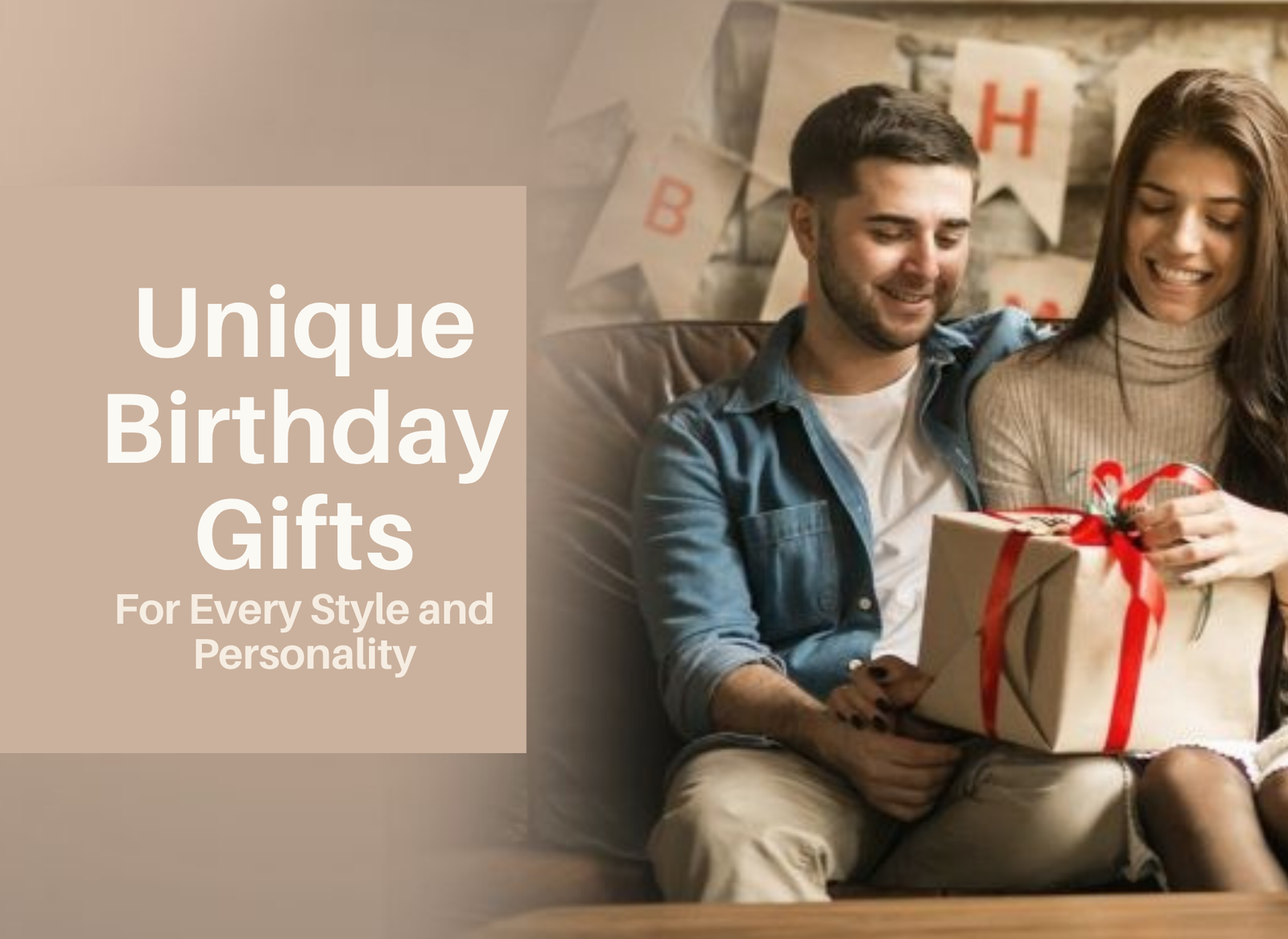 Unique Birthday Gifts for Every Style and Personality