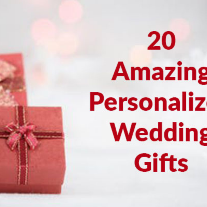 20 Amazing Personalised Wedding Gifts: Make their special day unforgettable with gifts made just for them.